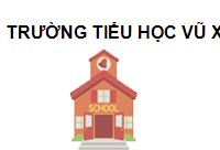 Trường tiểu học Vũ Xuân Thiều Hà Nội